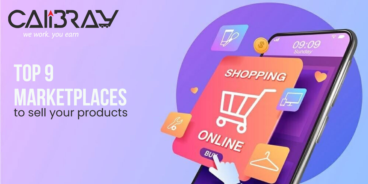 Top 9 Marketplaces to sell your products