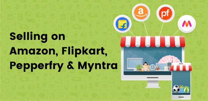 Revolutionize Your E-commerce Presence: Amazon, Flipkart, Pepperfry & Myntra Mastery